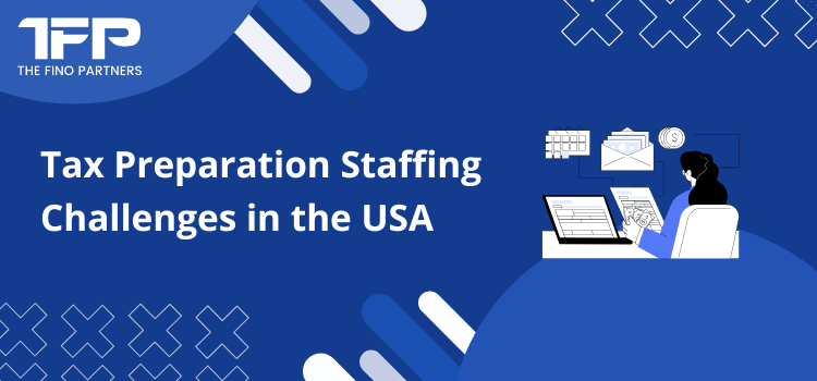 Tax Preparation Staffing Challenges in the USA